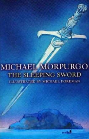 The Sleeping Sword by Michael Morpurgo