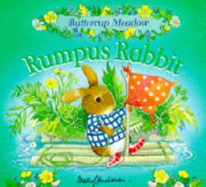 Buttercup Meadow: Rumpus Rabbit by Various