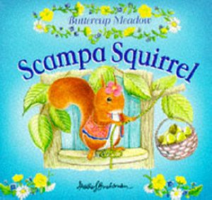 Buttercup Meadow : Scampa Squirrel by Various