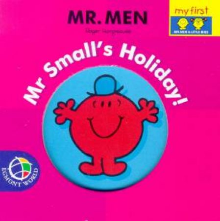 Mr Small's Holiday!: Mini Chunkie Book by Roger Hargreaves