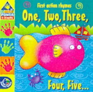 First Action Rhymes: One, Two, Three, Four, Five . . . by Various