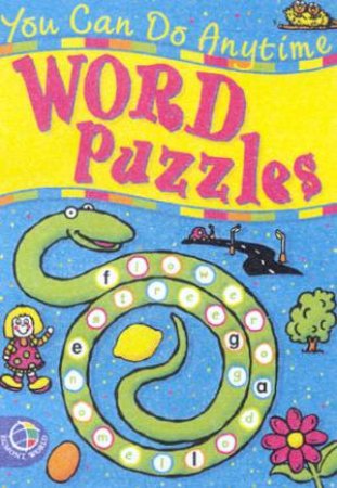 Word Puzzles You Can Do Anytime by Various