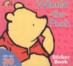 Winnie-The-Pooh Sticker Book by A A Milne