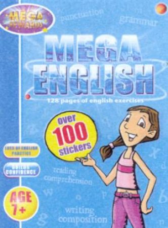 Mega Rewards: Mega English: English Exercises - Age 7+ by Various