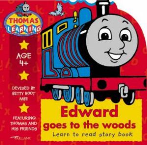 Thomas Learning: Reading Book: Edward Goes To The Woods by Various