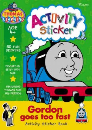 Thomas Learning: Reading Activity Book: Gordon Goes Too Fast by Various