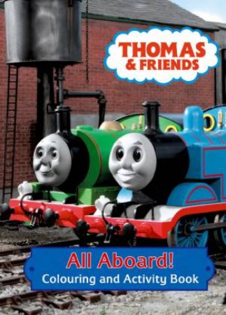 Thomas & Friends: All Aboard! Colouring And Activity Book by Rev W Awdry