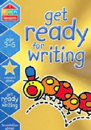 I Can Learn: Get Ready For Writing - Ages 3-5 by Various