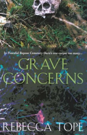 Grave Concerns by Rebecca Tope