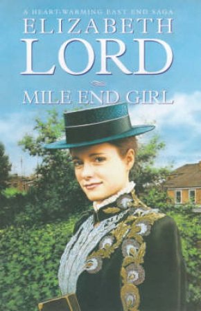 Mile End Girl by Elizabeth Lord