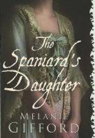 The Spaniard's Daughter by Melanie Gifford