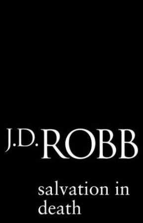 Salvation In Death by J. D. Robb