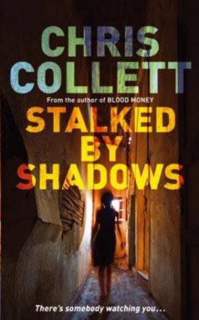 Stalked by Shadows by Chris Collett