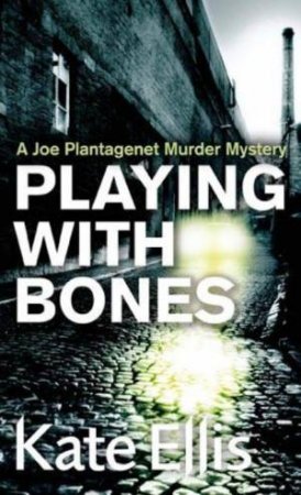 Playing With Bones by Kate Ellis