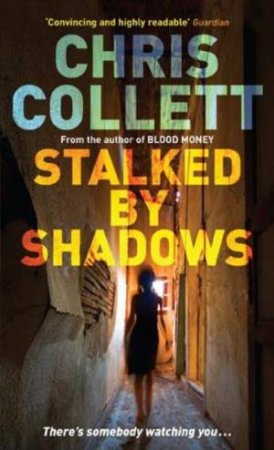 Stalked by Shadows by Chris Collett