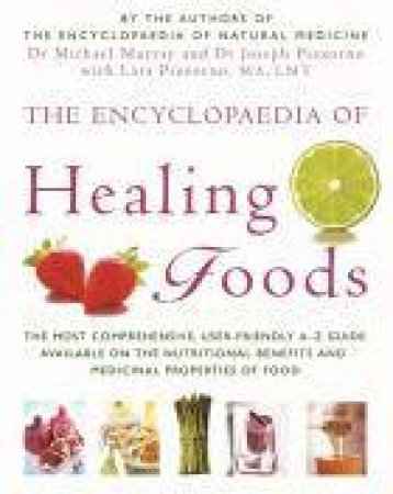 The Encyclopaedia Of Healing Foods by Various