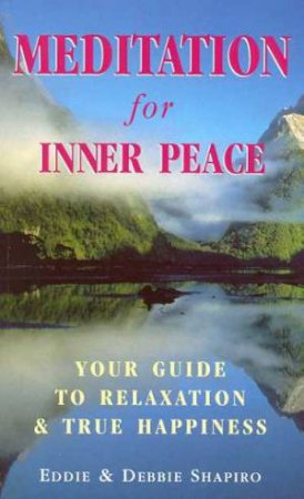 Meditation For Inner Peace by Eddie & Debbie Shapiro