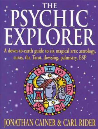 The Psychic Explorer by Johnathan Cainer & Carl Rider