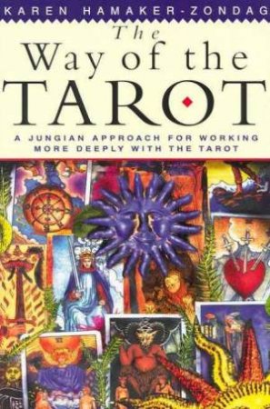 The Way Of The Tarot by Karen Hamaker-Zondag