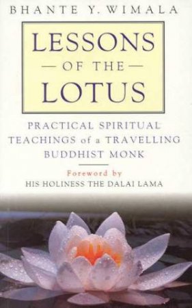 Lessons Of The Lotus by Bhante Y Wimala