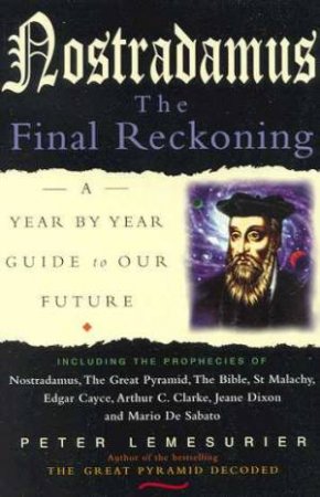 Nostradamus: The Final Reckoning by Peter Lemesurier