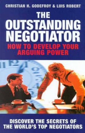 Outstanding Negotiator by Christian H Godefroy & Luis Robert