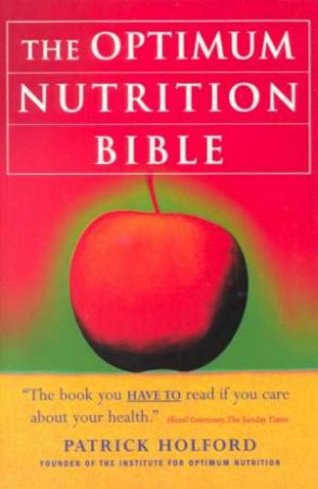 The Optimum Nutrition Bible by Patrick Holford