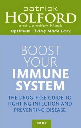 Boost Your Immune System by Patrick Holford