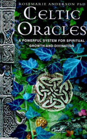 Celtic Oracles by Rosmarie Anderson