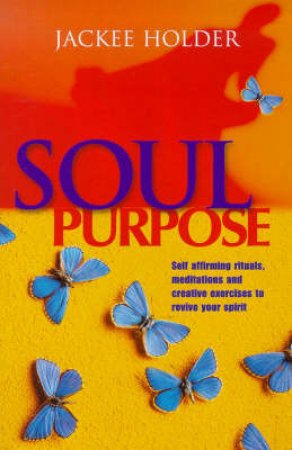 Soul Purpose by Jackie Holder