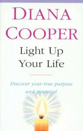 Light Up Your Life by Diana Cooper