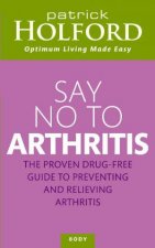 Say No To Arthritis