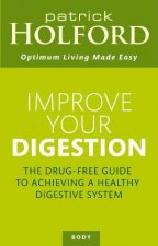 Improve Your Digestion Optimum Nutrition Handbook