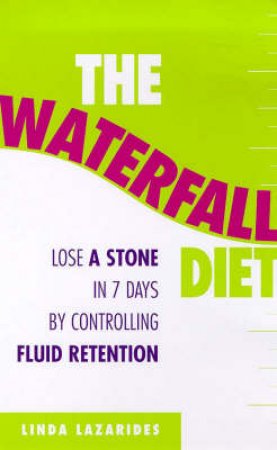 The Waterfall Diet by Linda Lazarides