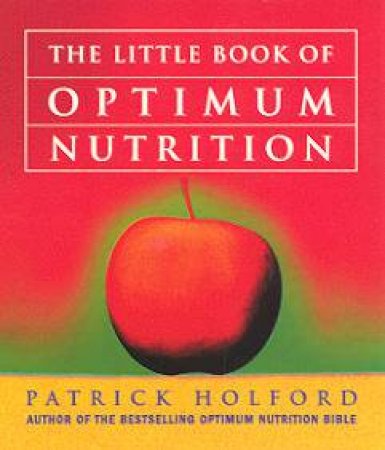 The Little Book Of Optimum Nutrition by Patrick Holford