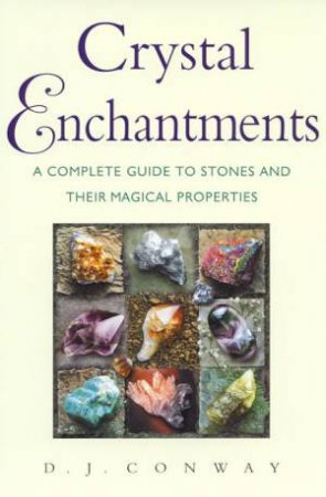 Crystal Enchantments by D J Conway