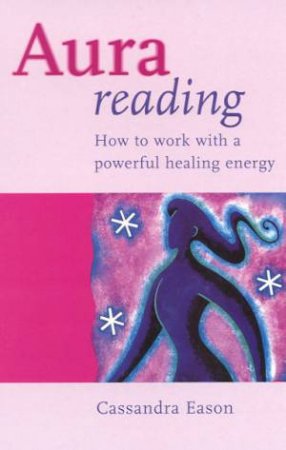 Aura Reading by Cassandra Eason