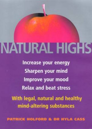 Natural Highs by Patrick Holford & Dr Hyla Cass