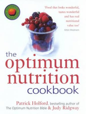 The Optimum Nutrition Cookbook by Patrick Holford & Judy Ridgway