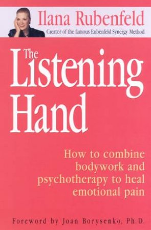 The Listening Hand by Ilana Rubenfeld