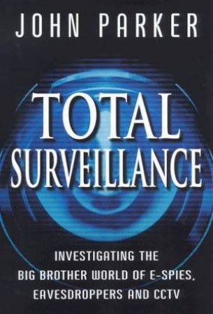 Total Surveillance by John Parker