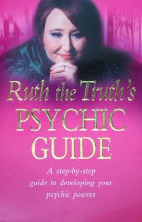 Ruth The Truth's Psychic Guide by Ruth Urquhart