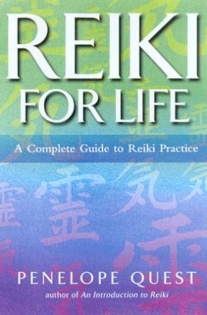 Reiki For Life by Penelope Quest