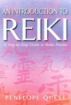 An Introduction To Reiki by Penelope Quest