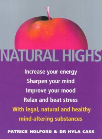 Natural Highs by Patrick Holford & Dr Hyla Cass