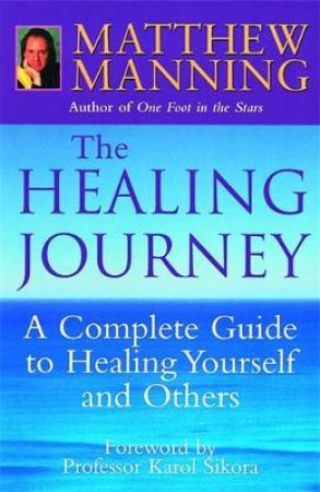 The Healing Journey by Matthew Manning