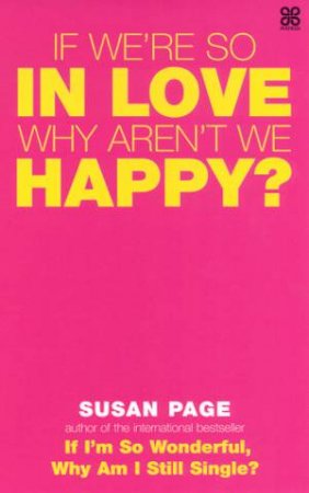 If We're So In Love, Why Aren't We Happy? by Susan Page