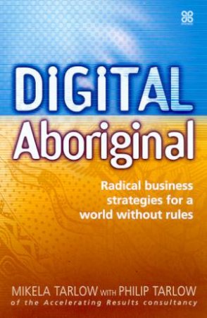 Digital Aboriginal by Mikela Tarlow & Philip Tarlow