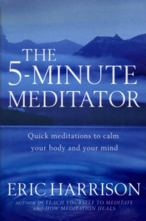 5-Minute Meditator by Eric Harrison