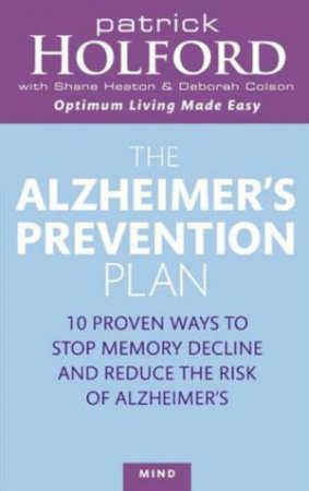 The Alzheimers Prevention Plan by Patrick Holford